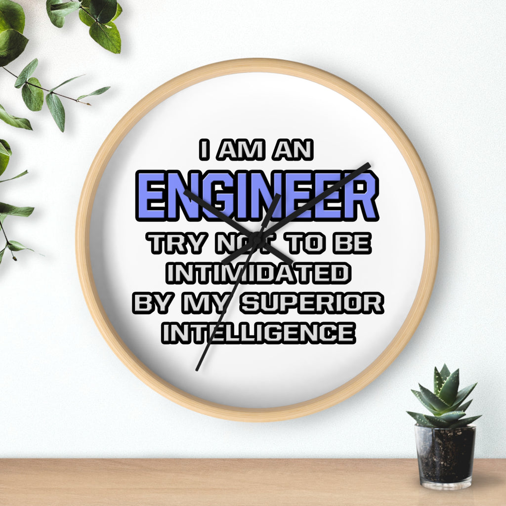 Engineer Joke ... Superior Intelligence - Wall Clock