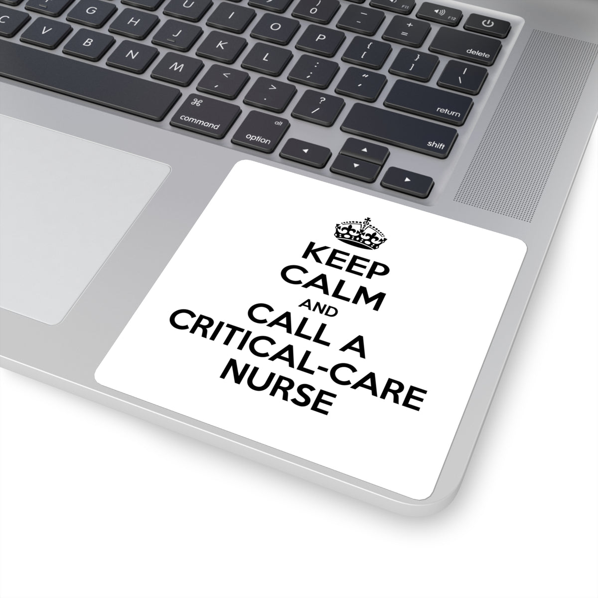 Keep Calm and Call a Critical Care Nurse - Square Stickers