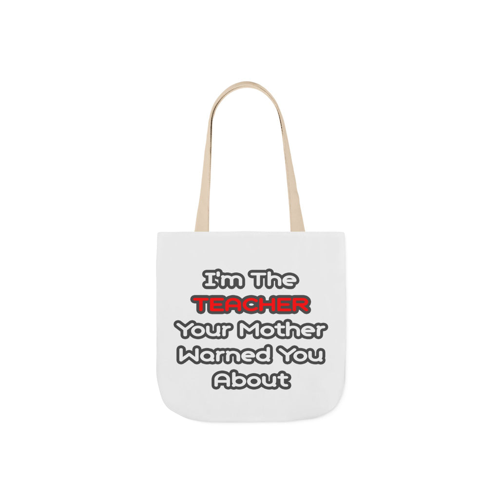 Teacher...Mother Warned You About - Canvas Tote Bag, 5-Color Straps