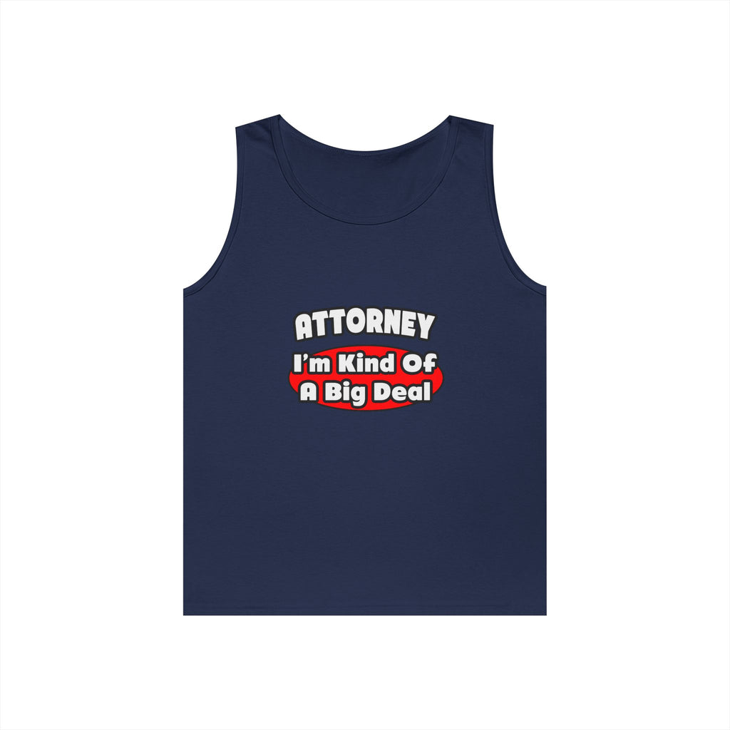 Attorney...Big Deal - Unisex Heavy Cotton Tank Top