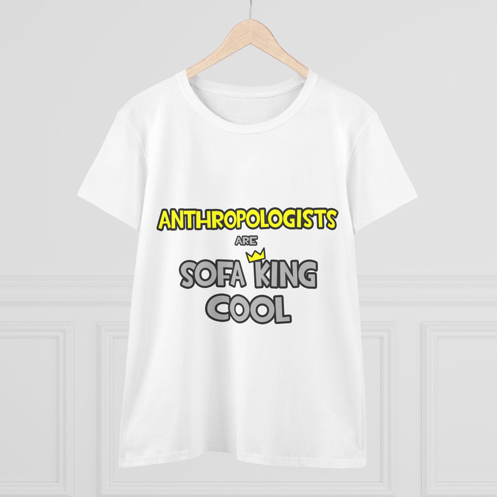 Anthropologists Are Sofa King Cool - Women's Midweight Cotton Tee