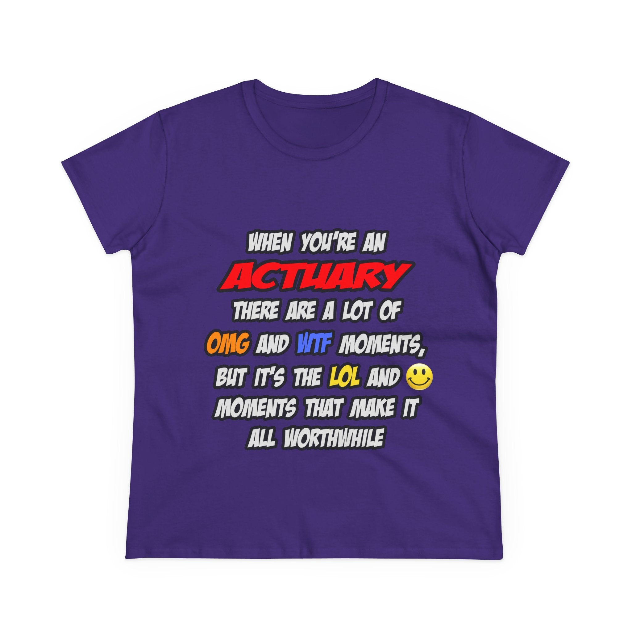 Actuary .. OMG WTF LOL - Women's Midweight Cotton Tee