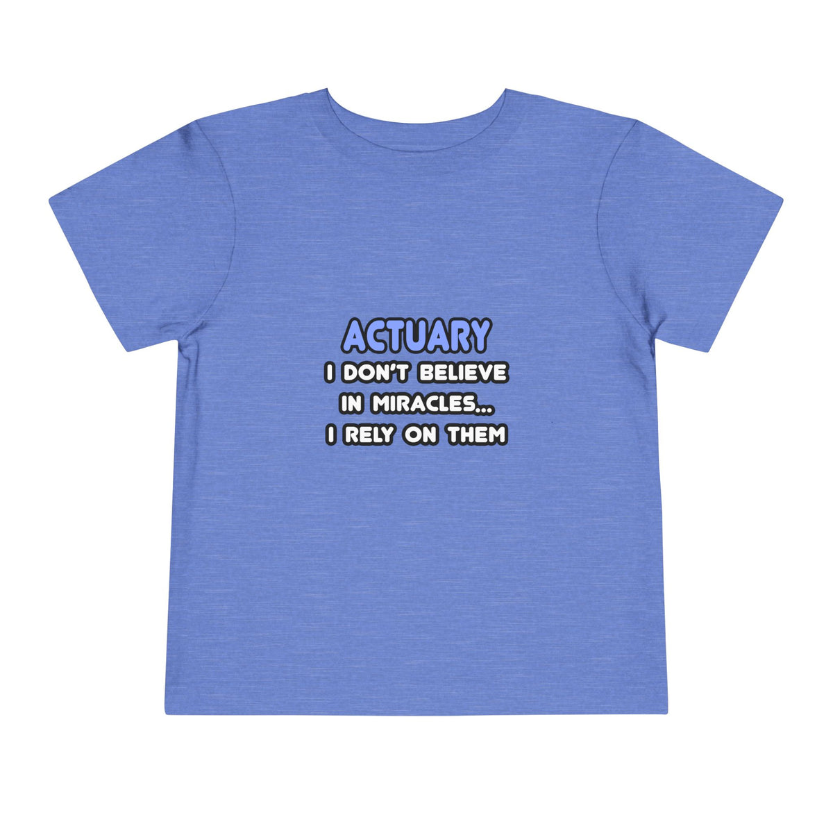 Miracles and Actuaries - Toddler Short Sleeve Tee