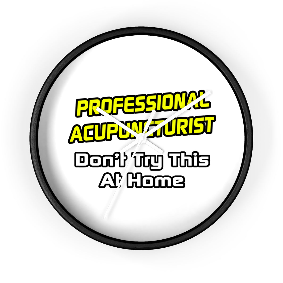 Professional Acupuncturist .. Joke - Wall Clock