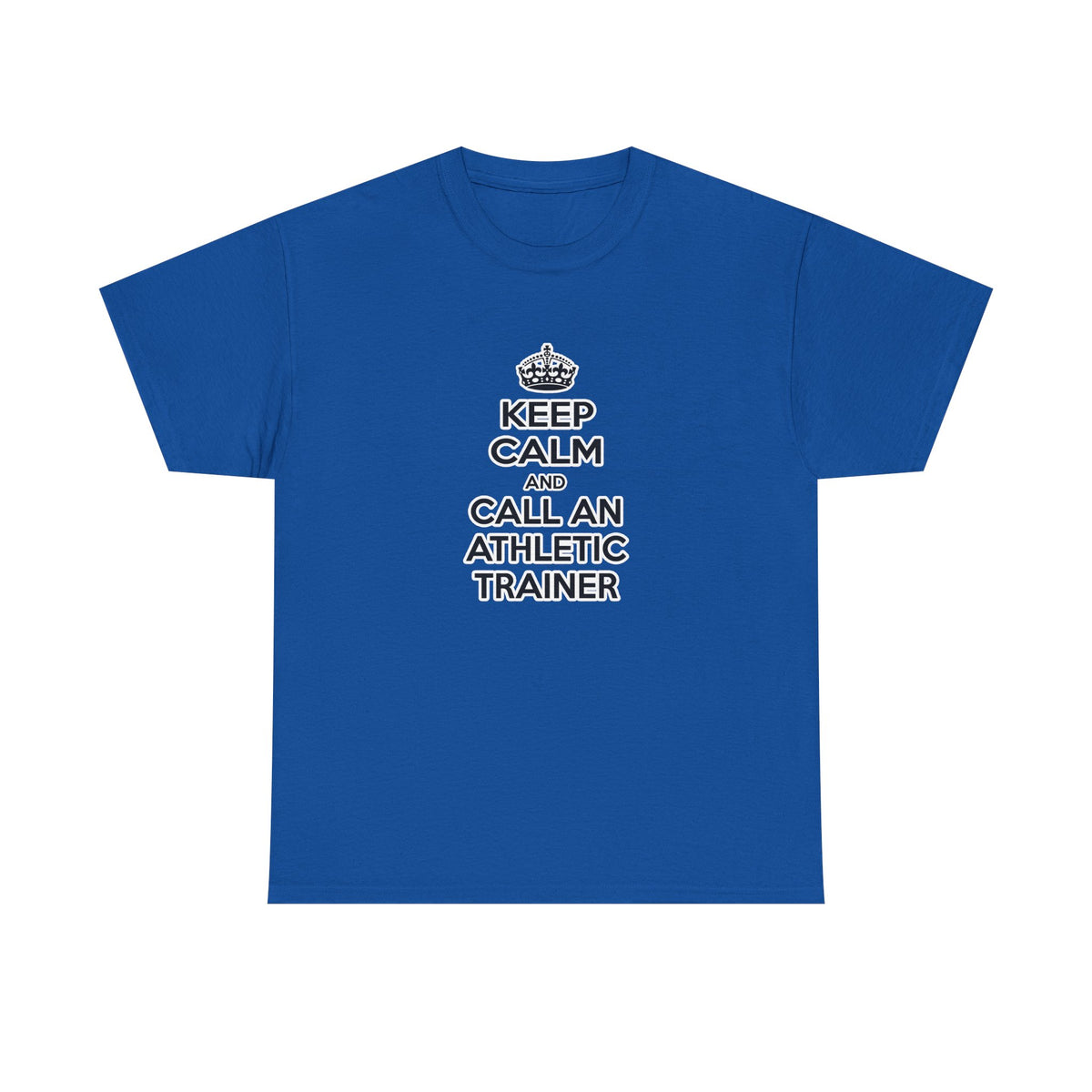 Keep Calm and Call an Athletic Trainer - Unisex Heavy Cotton Tee
