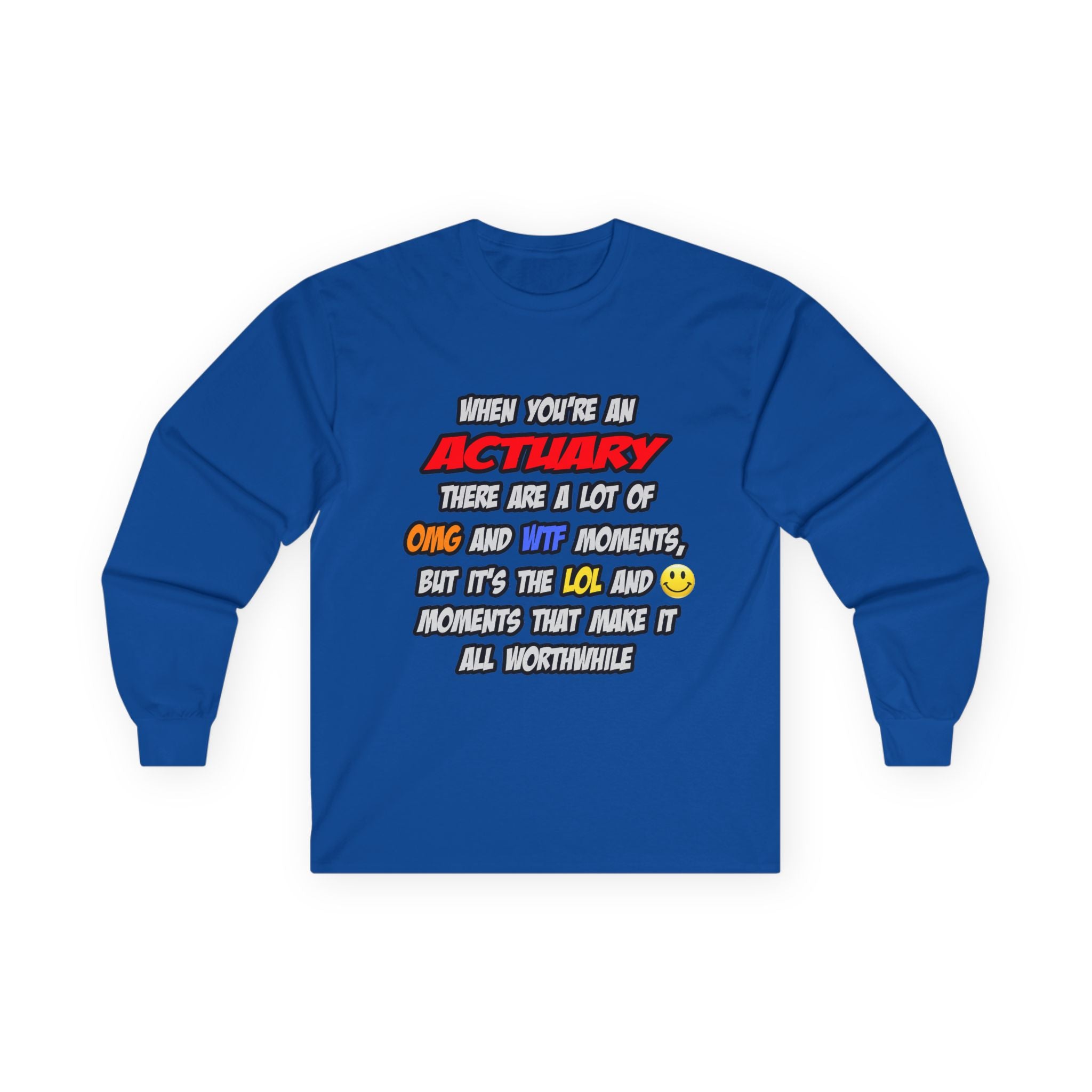 Actuary .. OMG WTF LOL - Unisex Ultra Cotton Long Sleeve Tee