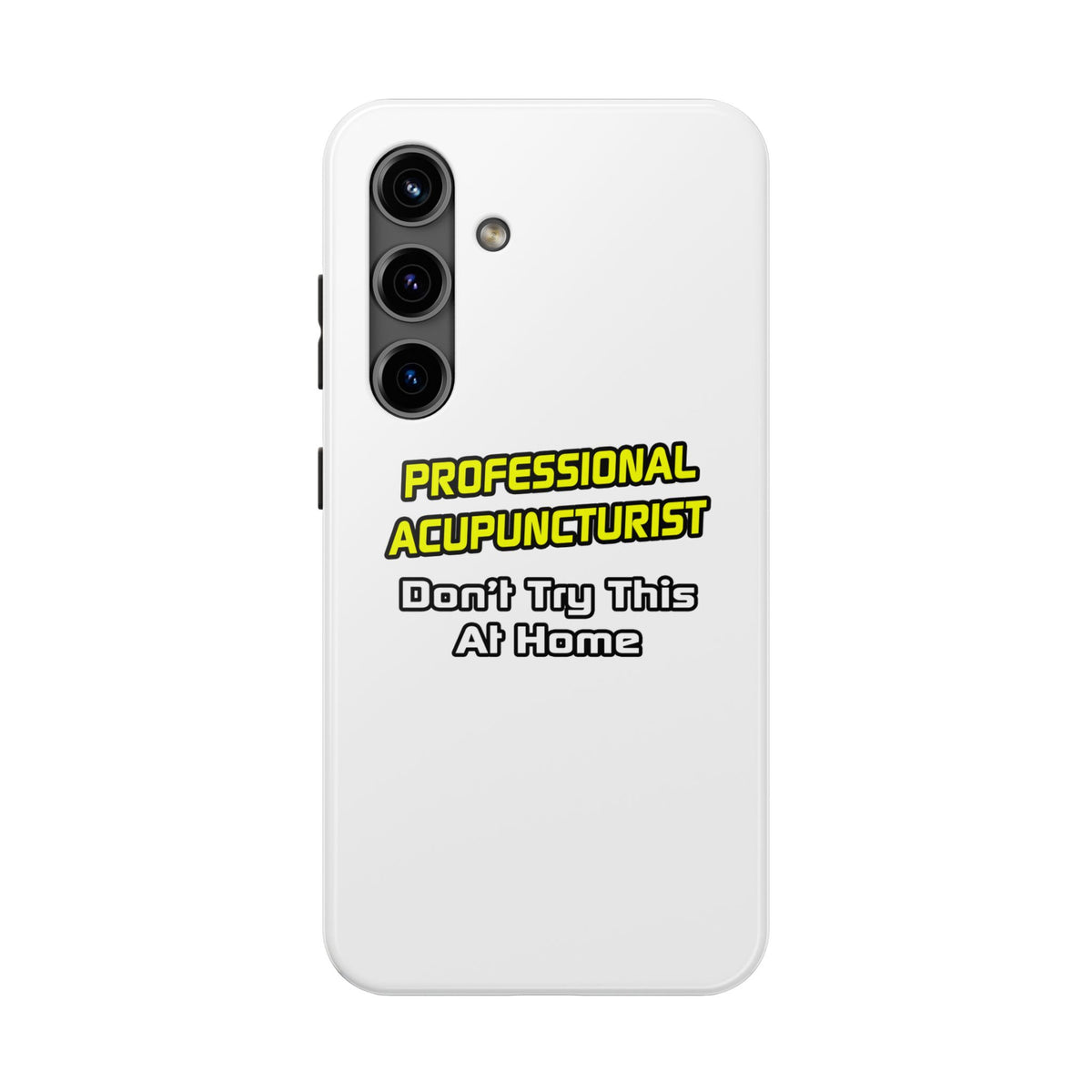 Professional Acupuncturist .. Joke - Tough Phone Cases