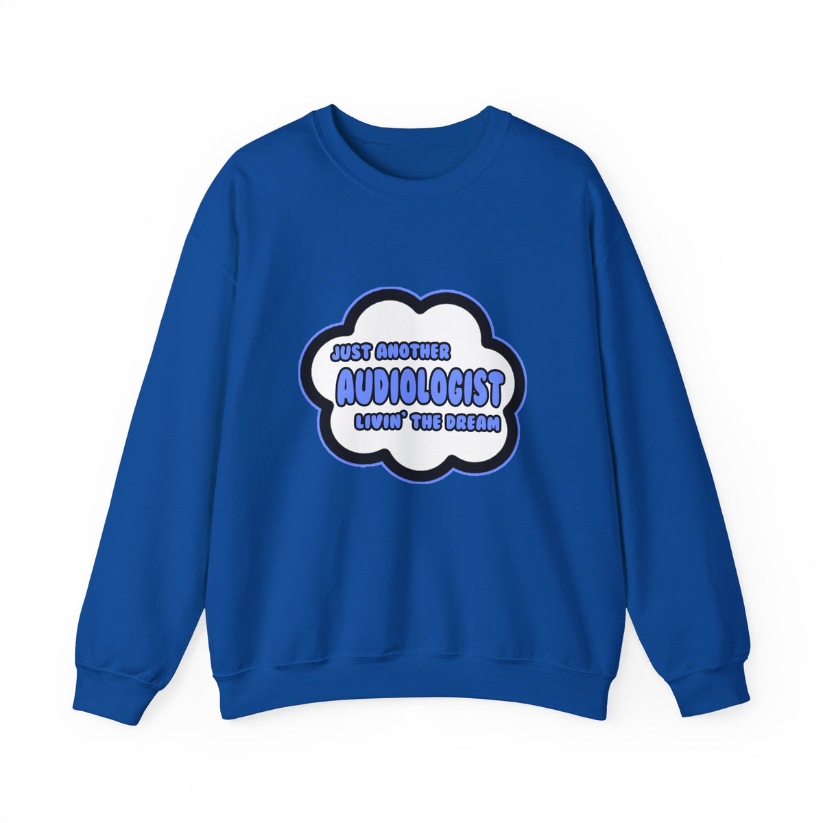 Audiologist .. Livin' The Dream - Unisex Heavy Blend™ Crewneck Sweatshirt