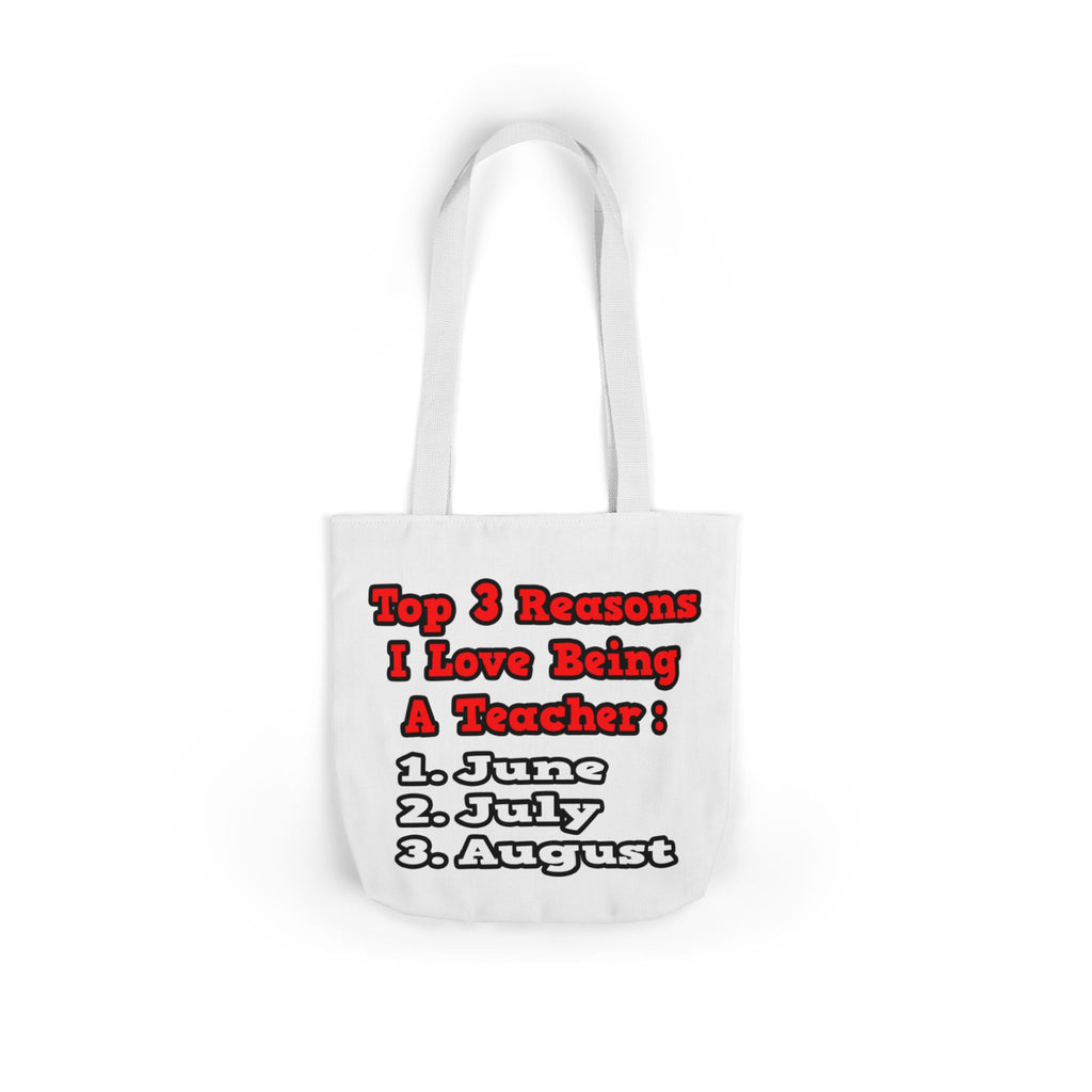 3 Reasons I Love Being a Teacher - Canvas Tote Bag, 5-Color Straps