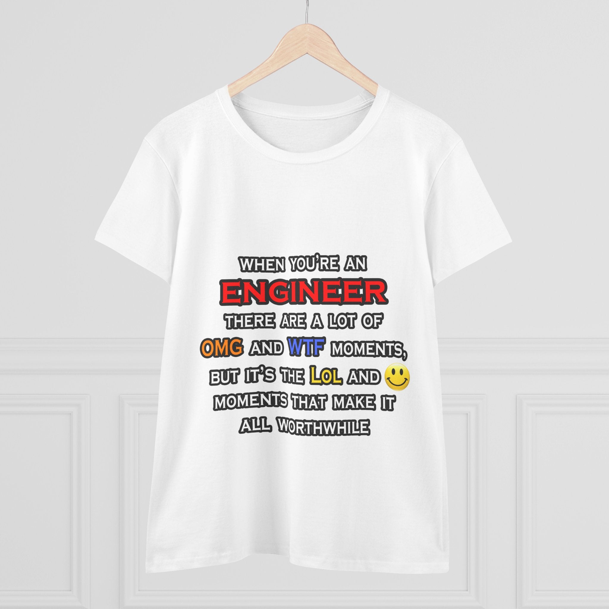 Engineer ... OMG WTF LOL - Women's Midweight Cotton Tee
