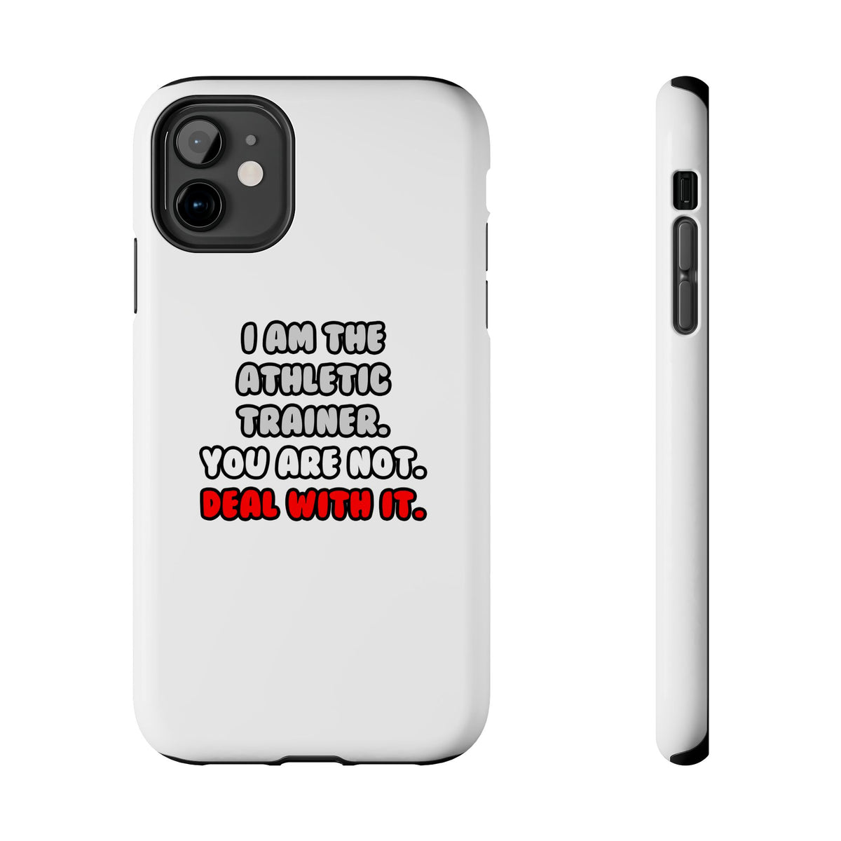 Deal With It ... Funny Athletic Trainer - Tough Phone Cases