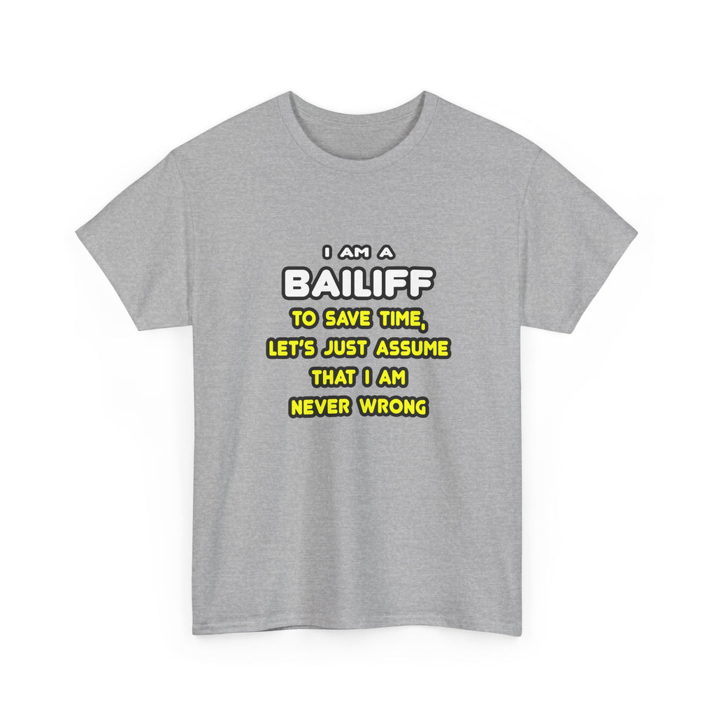 Funny Bailiff T Shirts and Gifts - Unisex Heavy Cotton Tee