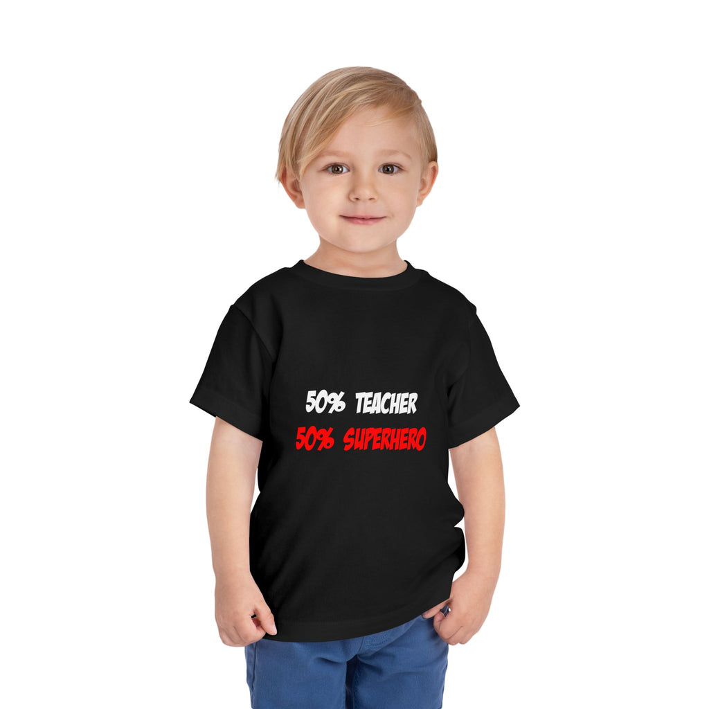 Half Teacher...Half Superhero - Toddler Short Sleeve Tee