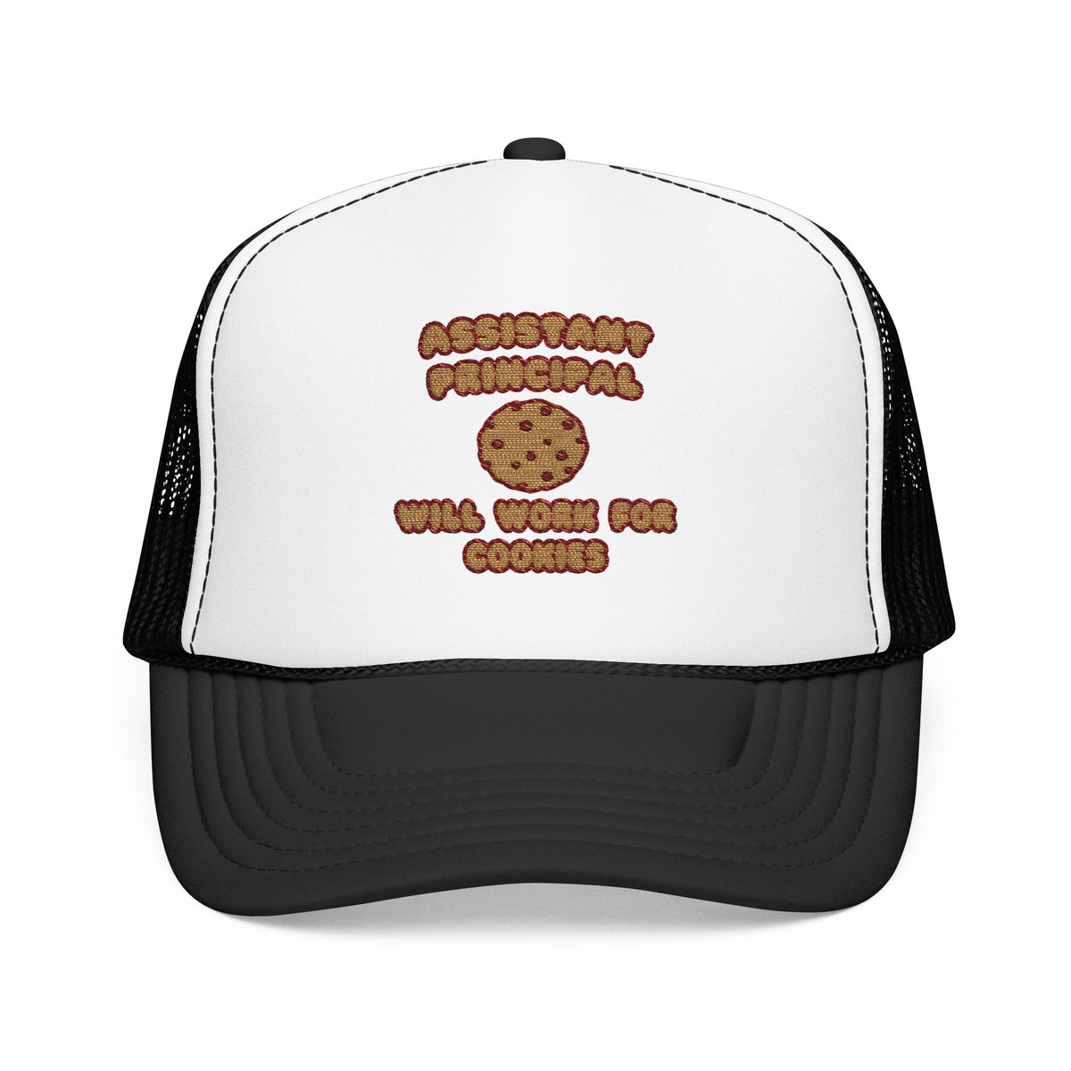 Assistant Principal  .. Will Work for Cookies - Foam Trucker Hat