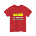 Cardiologist...Hardest Job You'll Ever Love - Unisex Heavy Cotton Tee