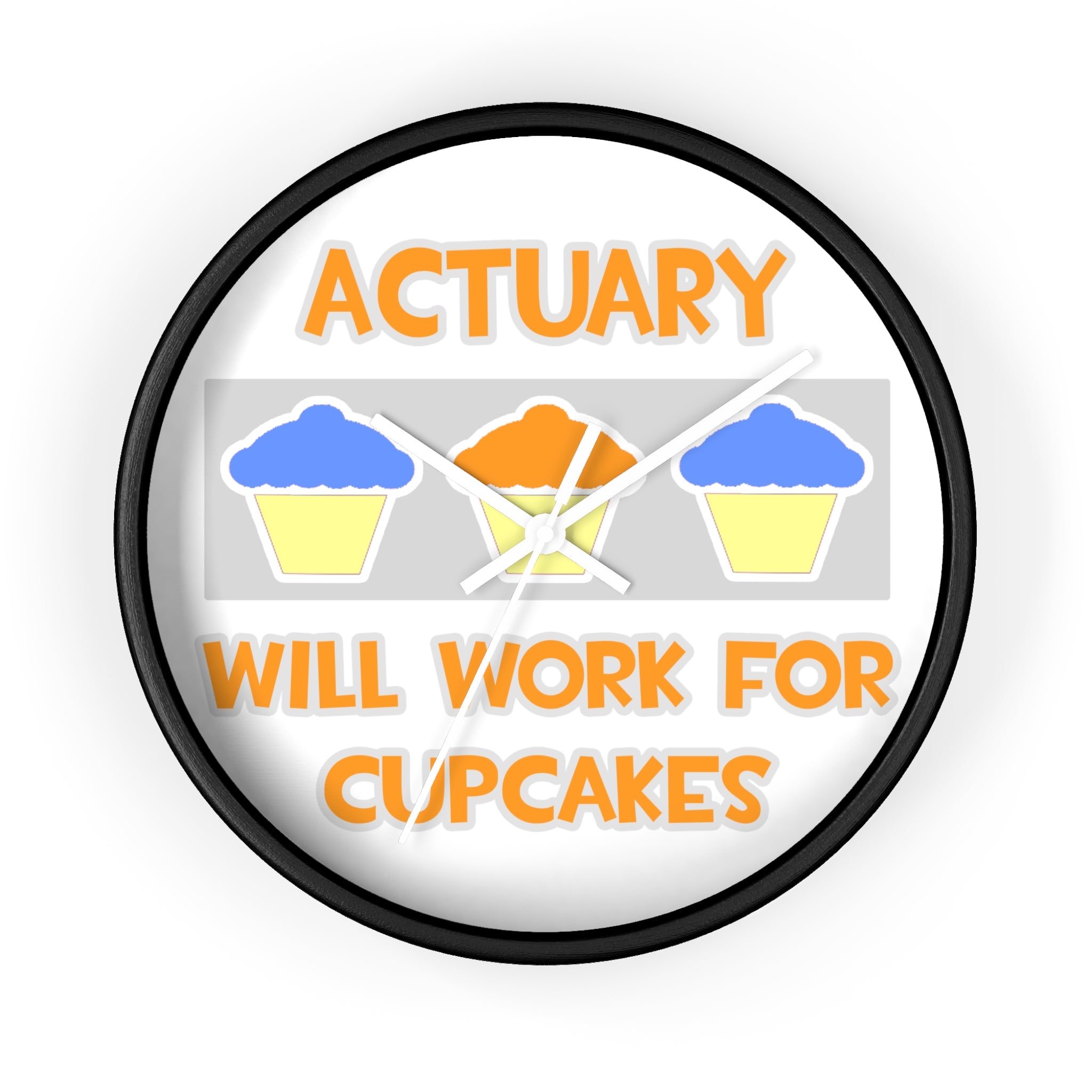 Actuary ... Will Work For Cupcakes - Wall Clock