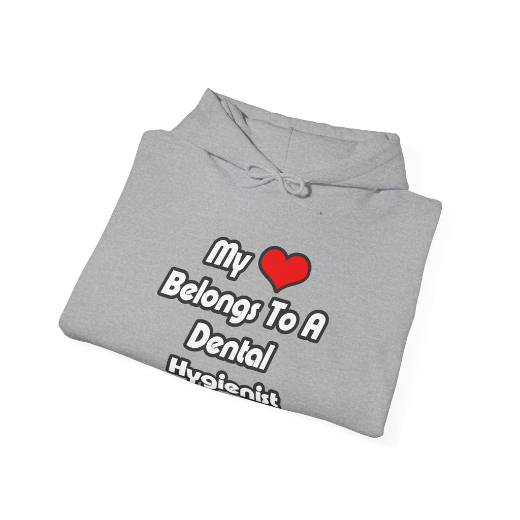 My Heart Belongs To A Dental Hygienist - Unisex Heavy Blend™ Hooded Sweatshirt