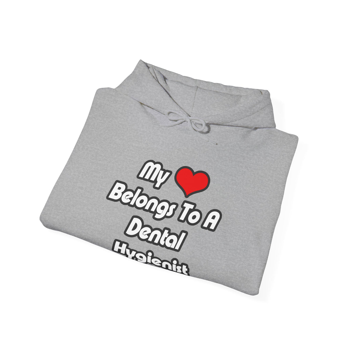 My Heart Belongs To A Dental Hygienist - Unisex Heavy Blend™ Hooded Sweatshirt