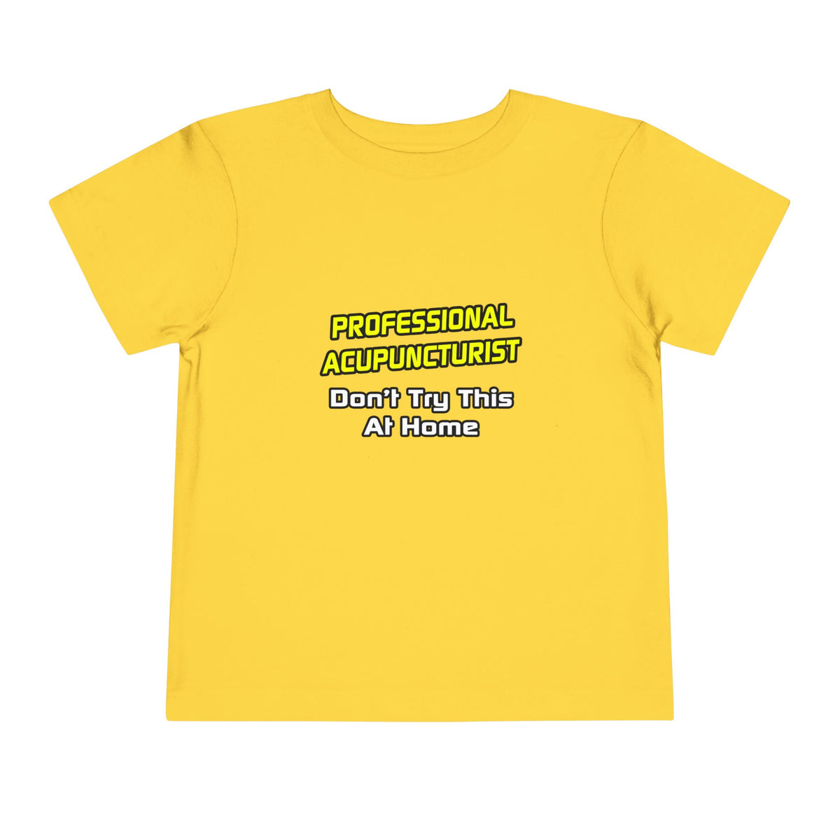 Professional Acupuncturist .. Joke - Toddler Short Sleeve Tee
