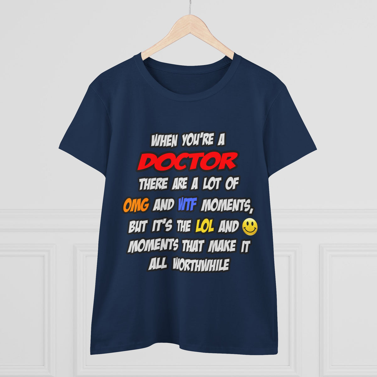 Doctor .. OMG WTF LOL - Women's Midweight Cotton Tee