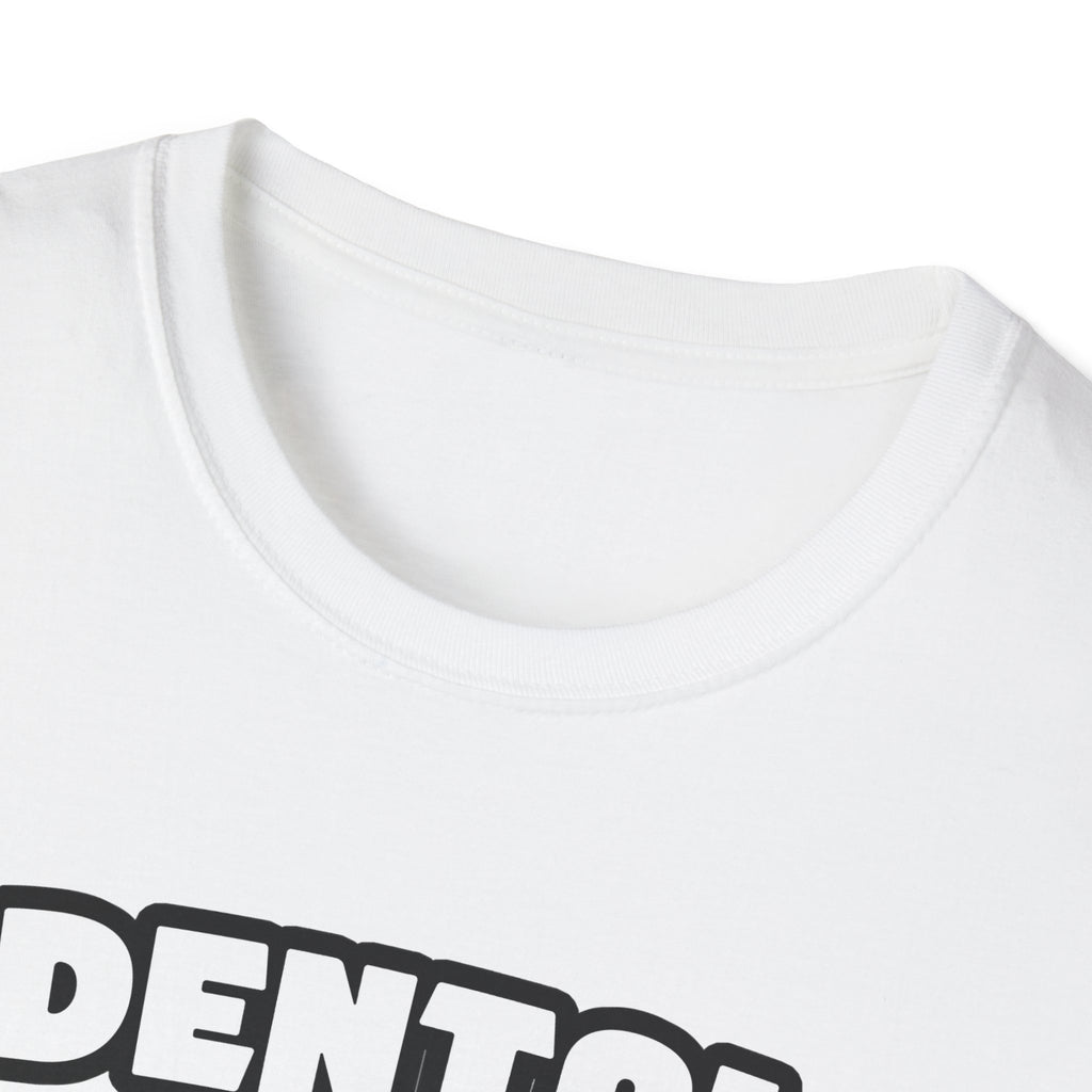 Dental Hygienist...Big Deal - Unisex Softstyle T-Shirt
