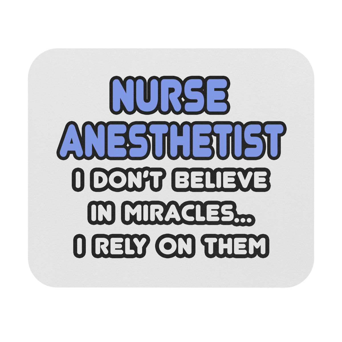 Miracles and Nurse Anesthetists - Mouse Pad (Rectangle)