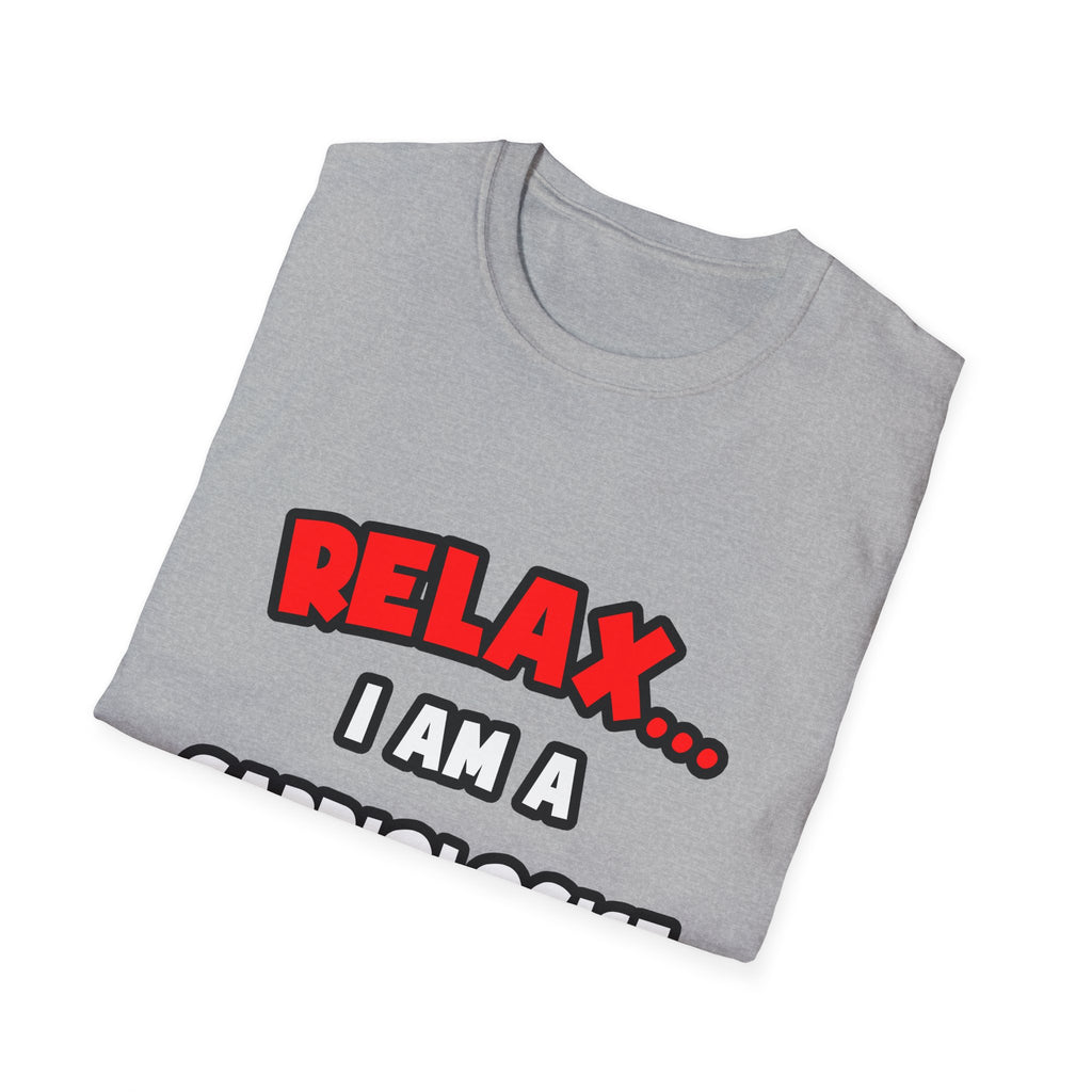 Relax ... I Am a Cardiologist - Unisex Softstyle T-Shirt