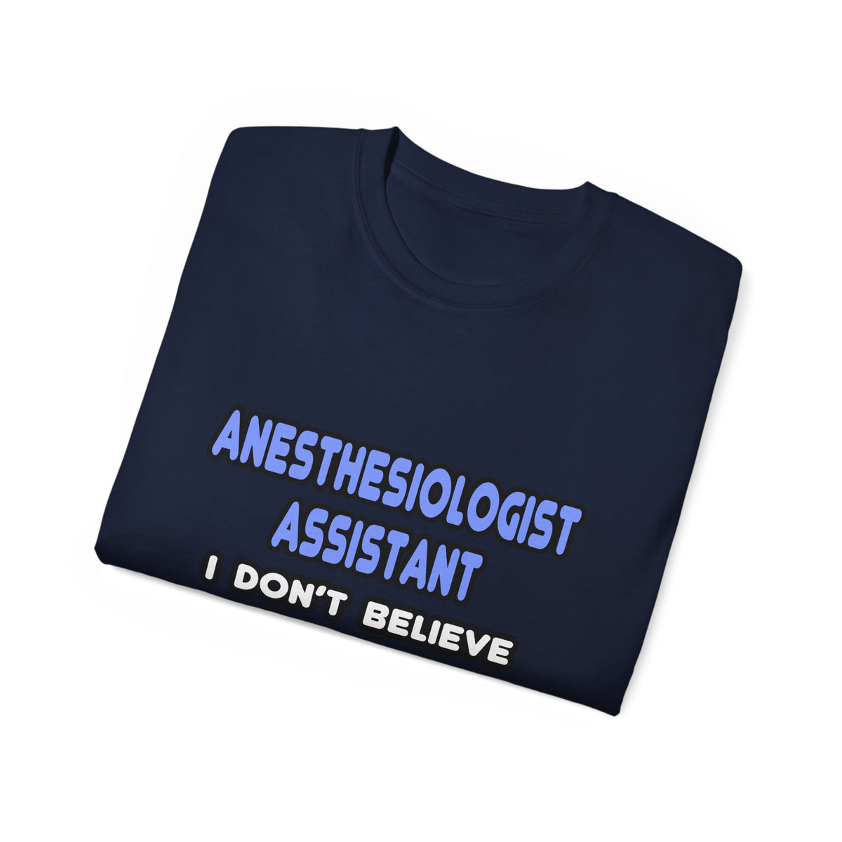 Miracles and Anesthesiologist Assistants - Unisex Ultra Cotton Tee