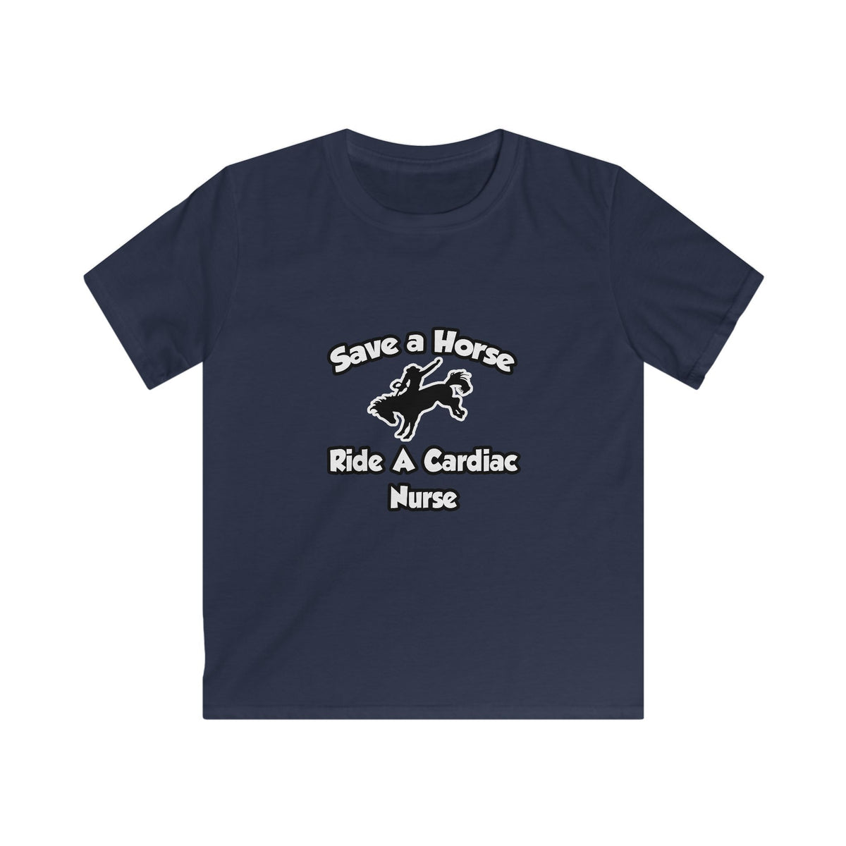 Save a Horse, Ride a Cardiac Nurse - Kids Softstyle Tee
