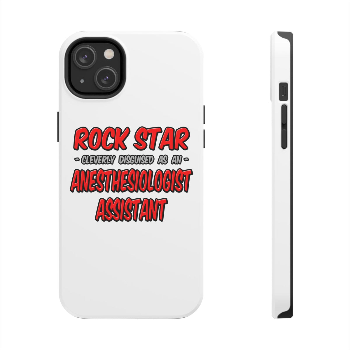 Rock Star .. Anesthesiologist Assistant - Tough Phone Cases