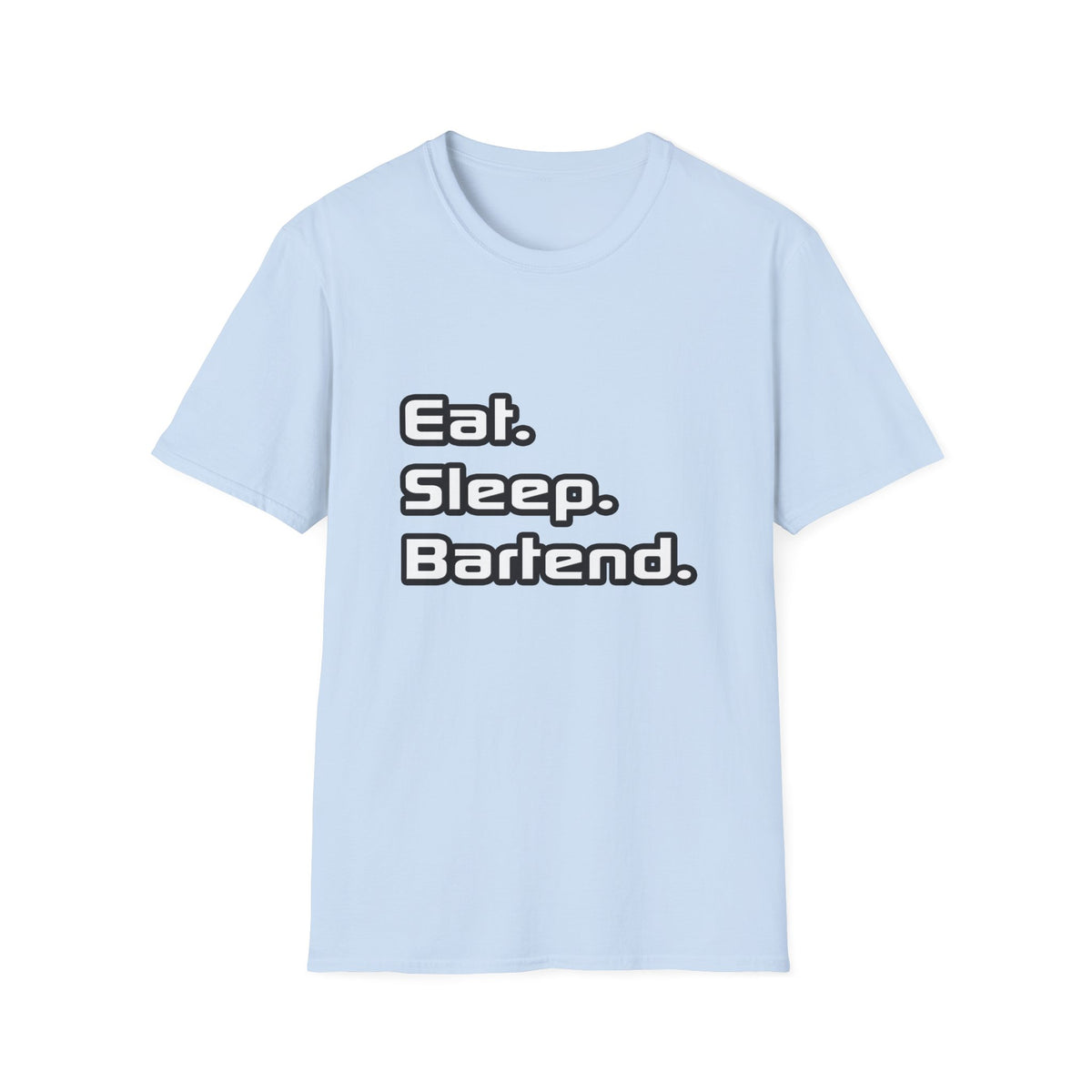 Eat. Sleep. Bartend - Unisex Softstyle T-Shirt