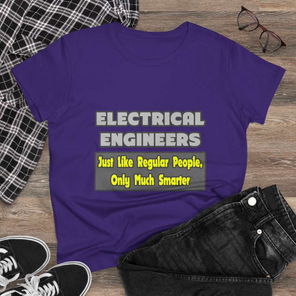 Electrical Engineers...Smarter - Women's Midweight Cotton Tee