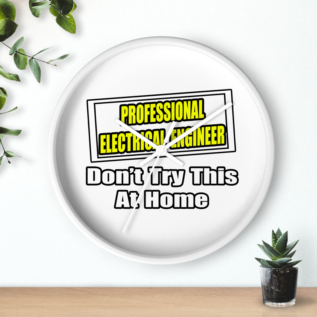 Professional Electrical Engineer...Joke - Wall Clock