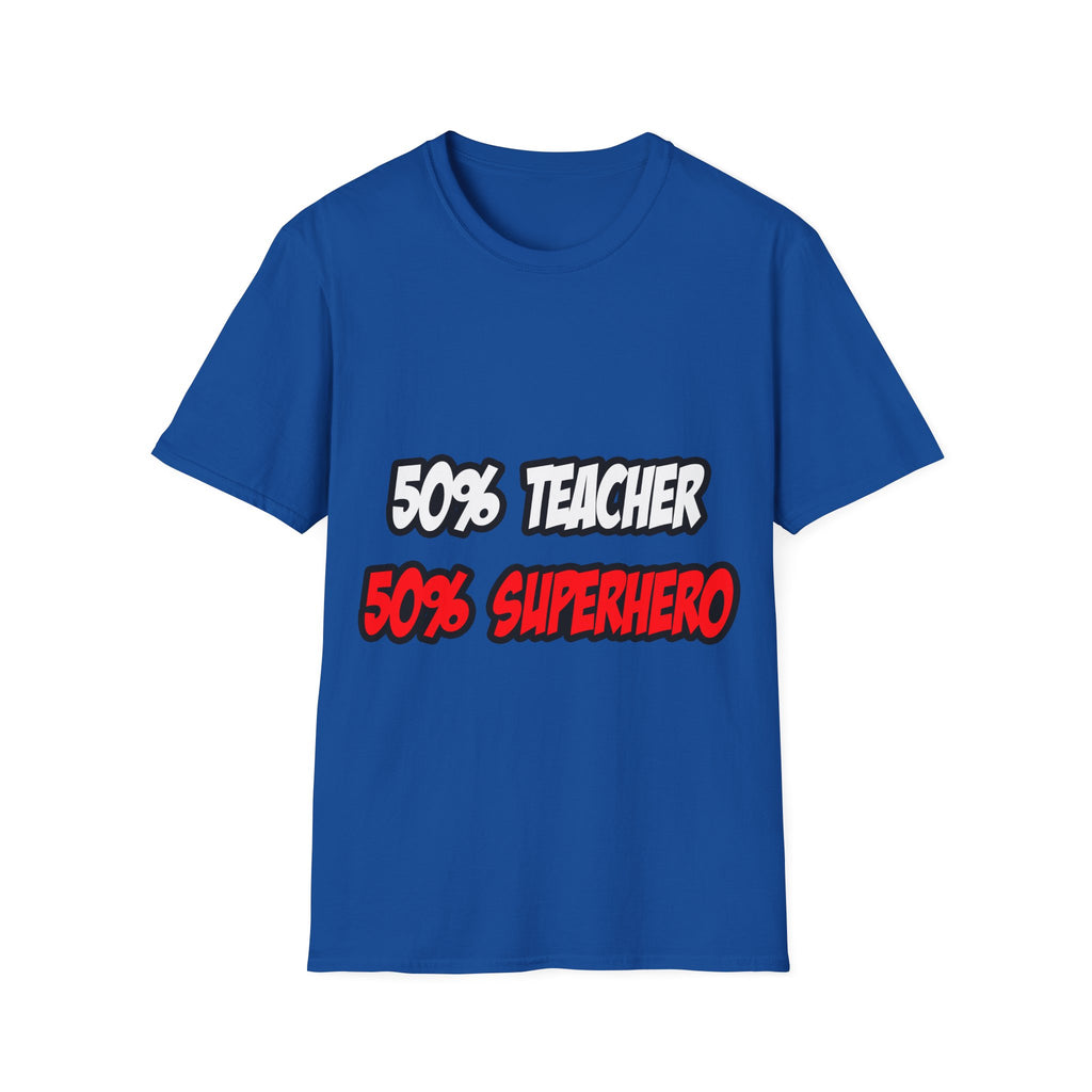 Half Teacher...Half Superhero - Unisex Softstyle T-Shirt