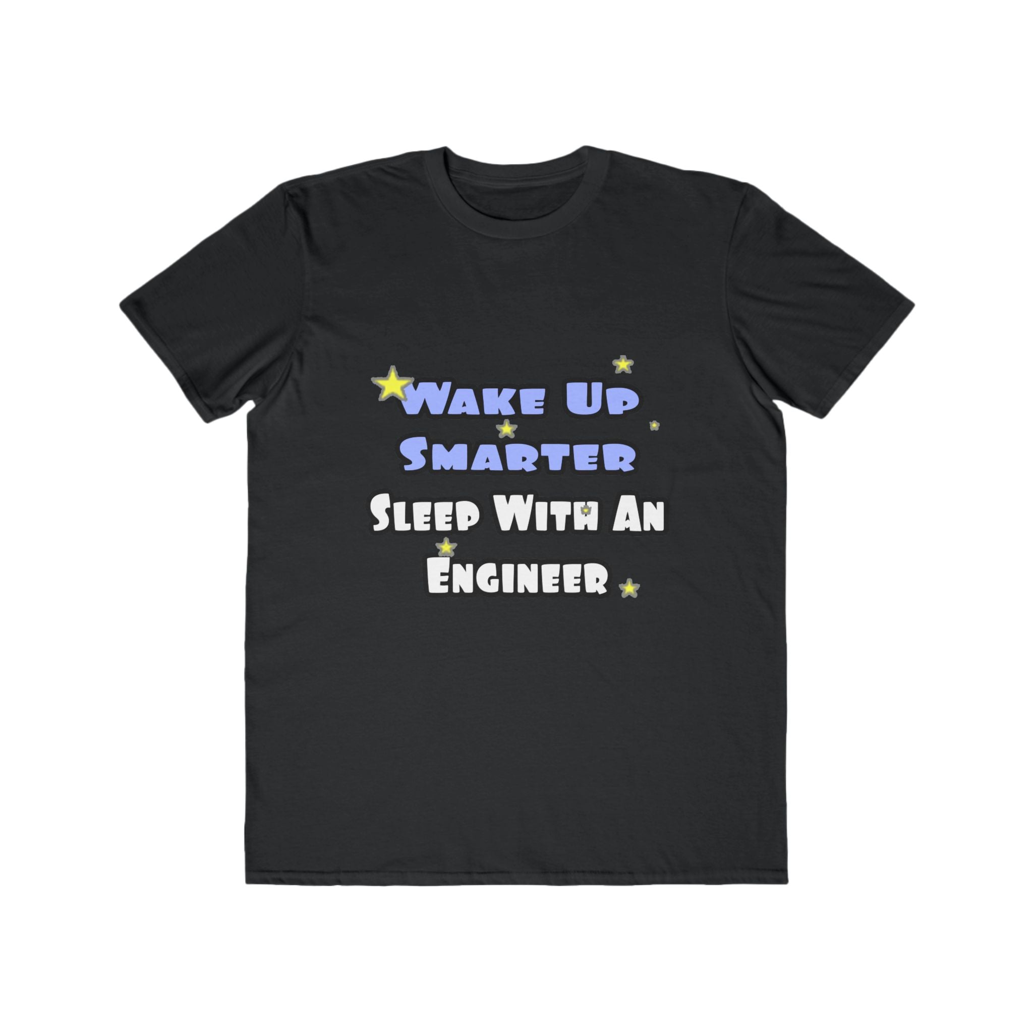 Wake Up Smarter...Sleep With an Engineer - Men's Lightweight Fashion Tee