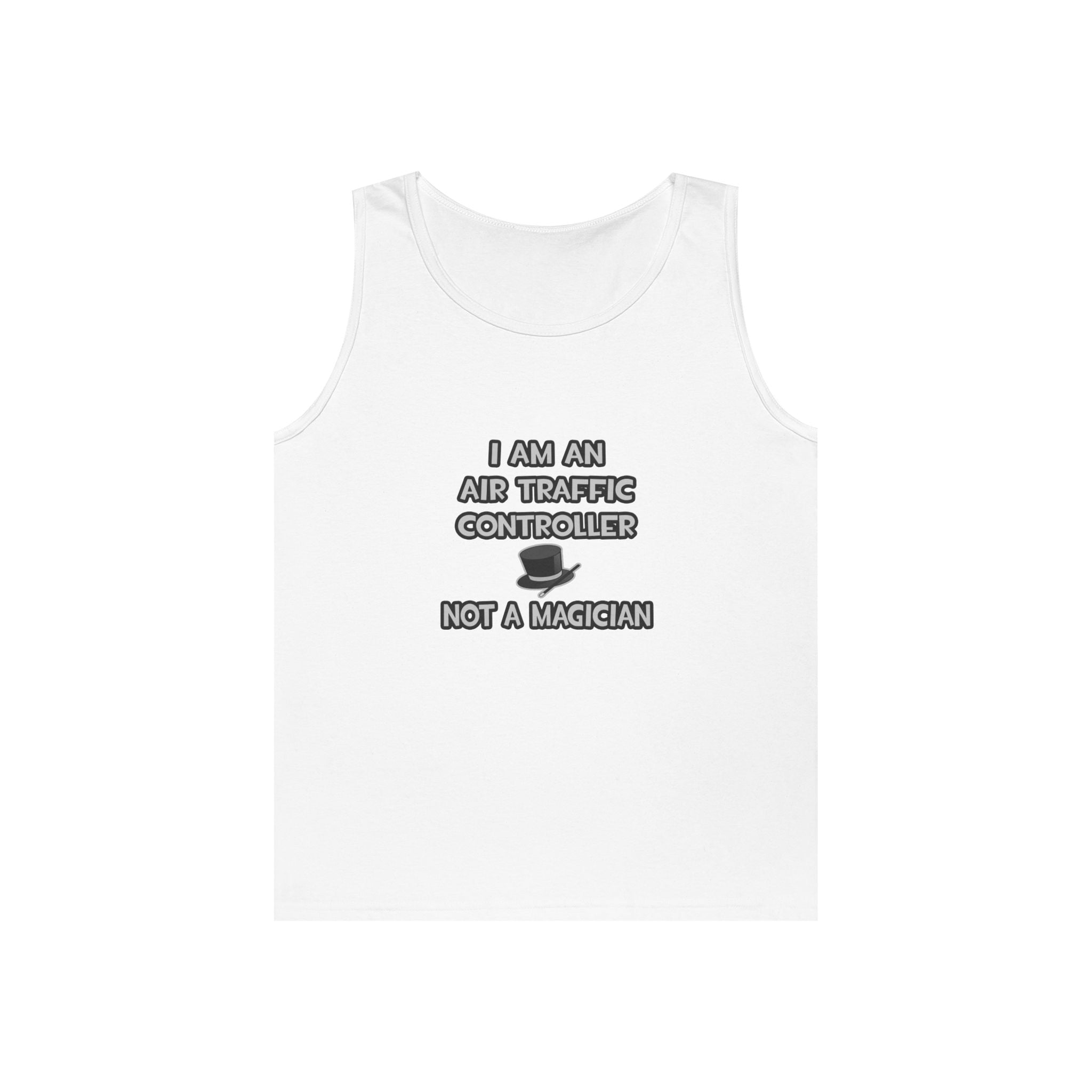 Air Traffic Controller ... Not A Magician - Unisex Heavy Cotton Tank Top