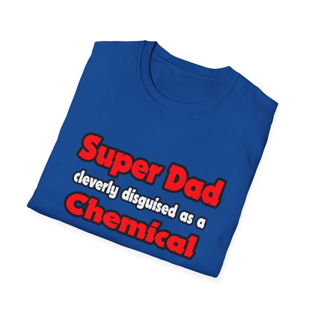 Super Dad ... Chemical Engineer - Unisex Softstyle T-Shirt