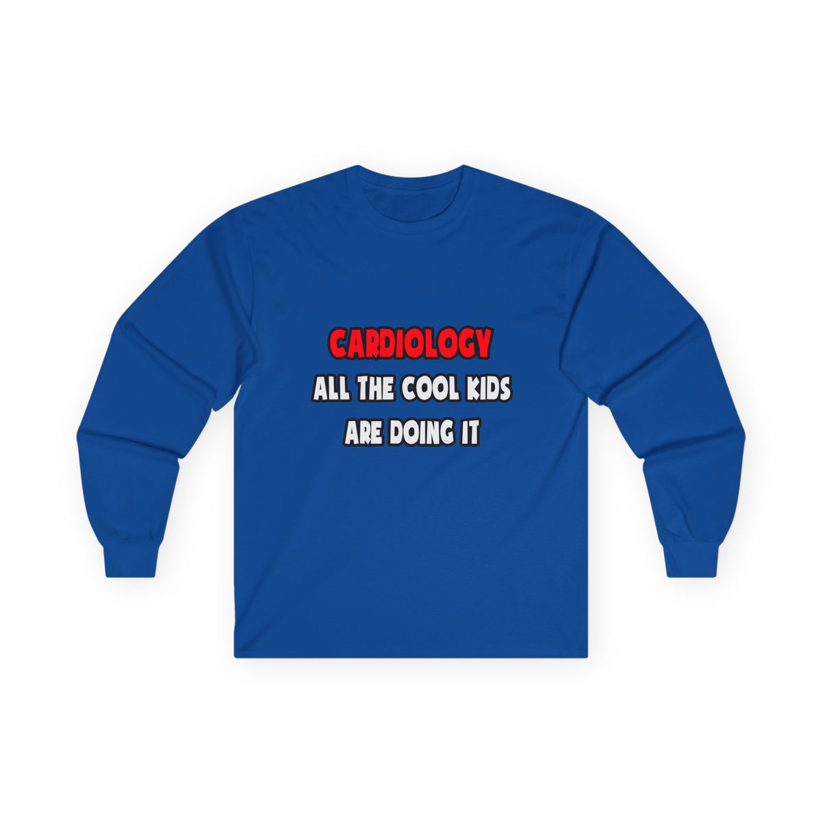 Funny Cardiologist Shirts and Gifts - Unisex Ultra Cotton Long Sleeve Tee