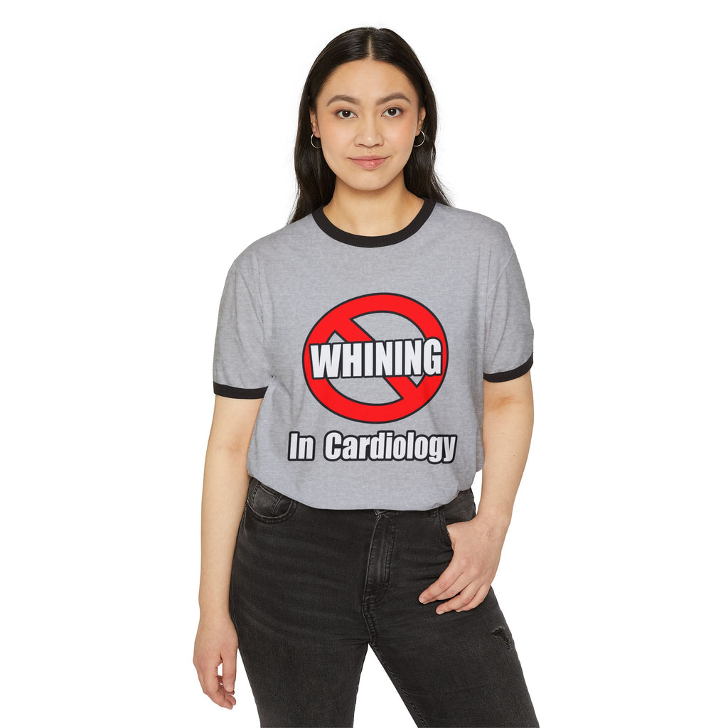 No Whining In Cardiology - Unisex Cotton Ringer T-Shirt