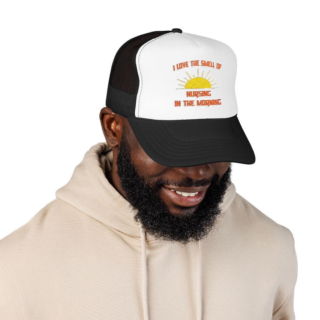 Smell of Nursing in the Morning - Foam Trucker Hat