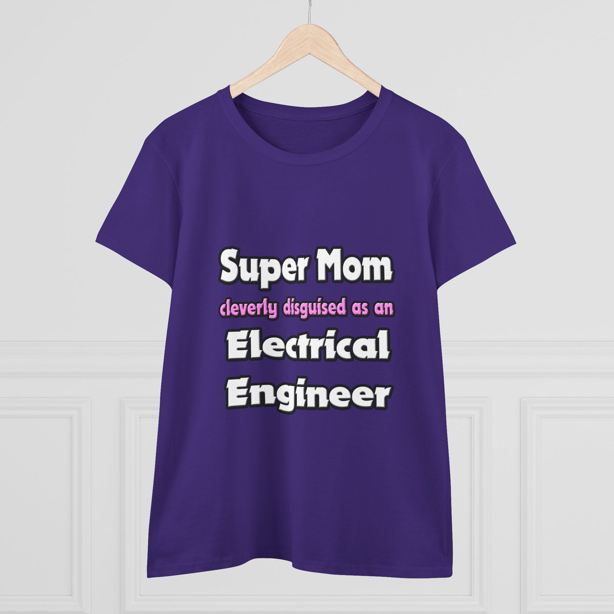 Super Mom ... Electrical Engineer - Women's Midweight Cotton Tee