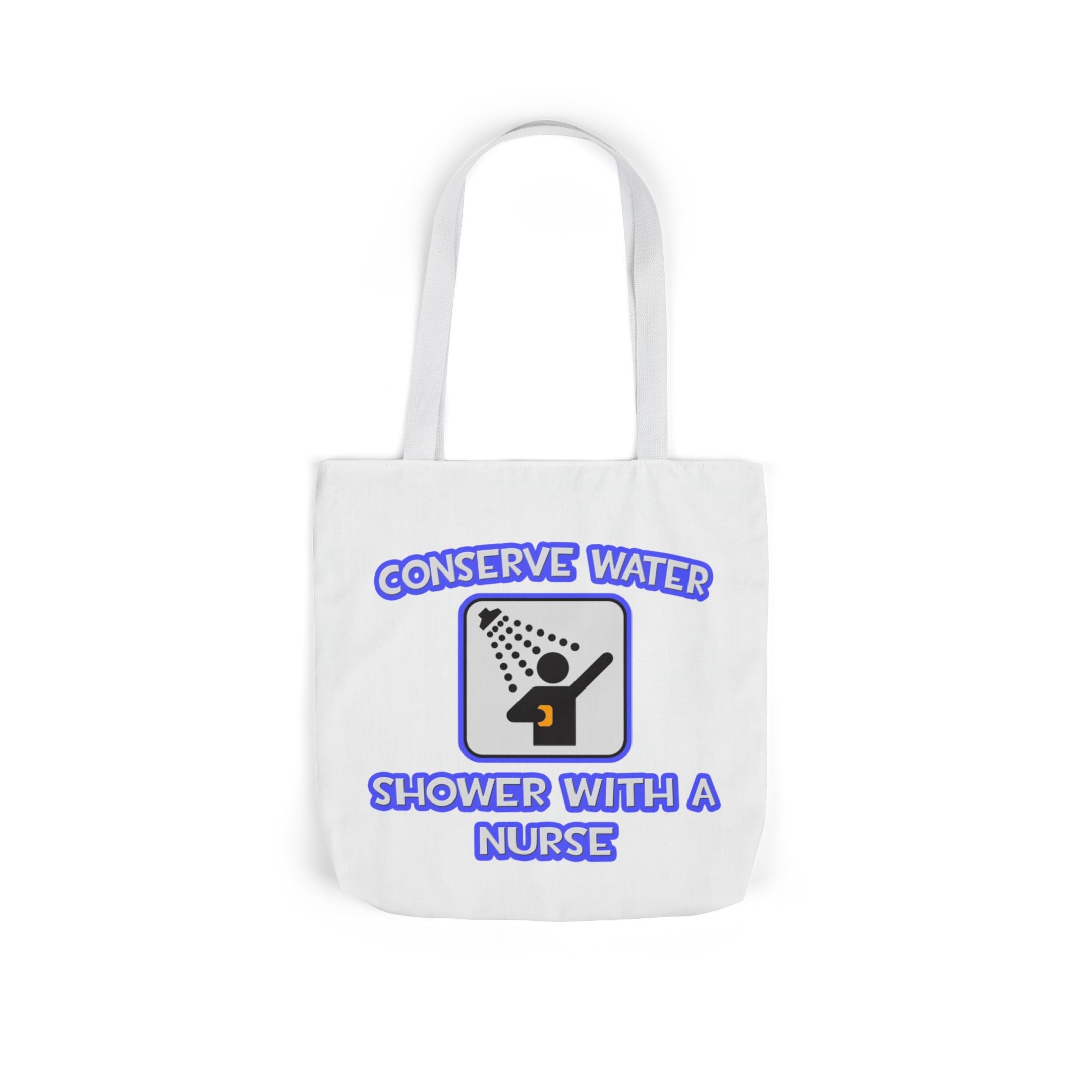 Conserve Water .. Shower With a Nurse - Canvas Tote Bag, 5-Color Straps