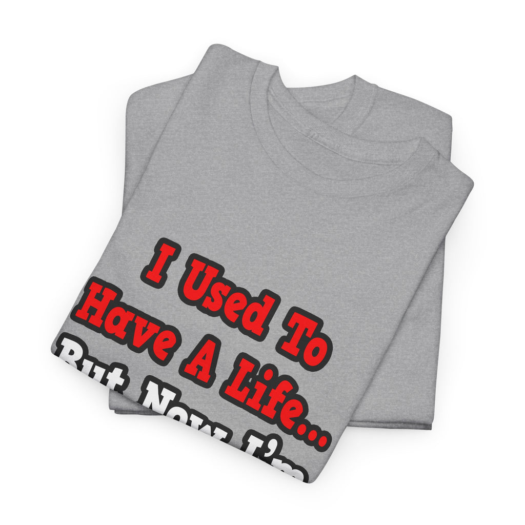 I Used to Have a Life...Doctor - Unisex Heavy Cotton Tee