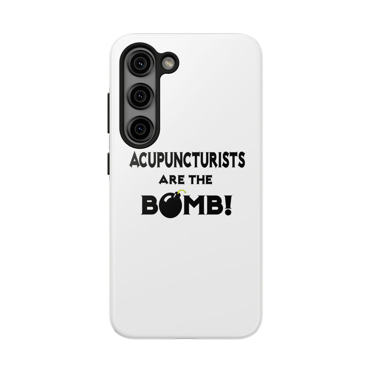Acupuncturists Are The Bomb! - Tough Phone Cases