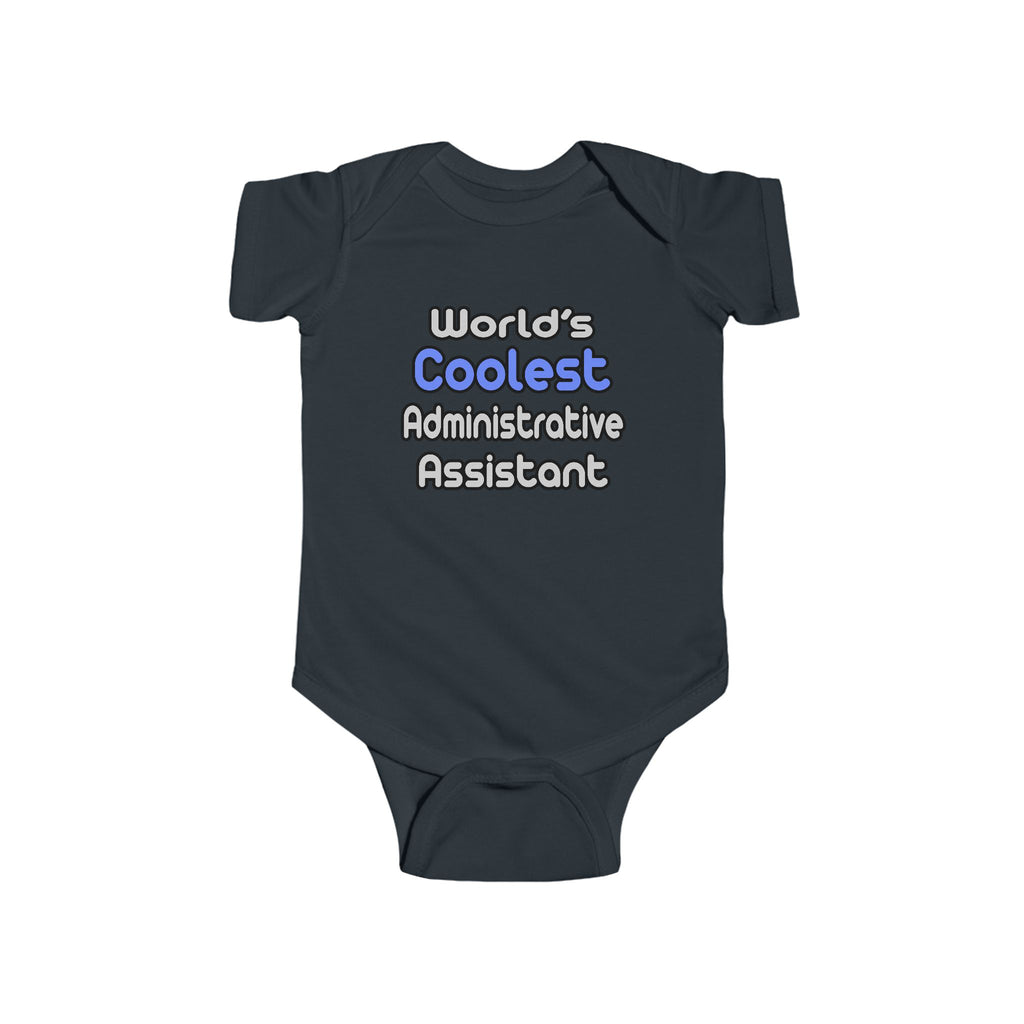 World's Coolest Administrative Assistant - Infant Fine Jersey Bodysuit