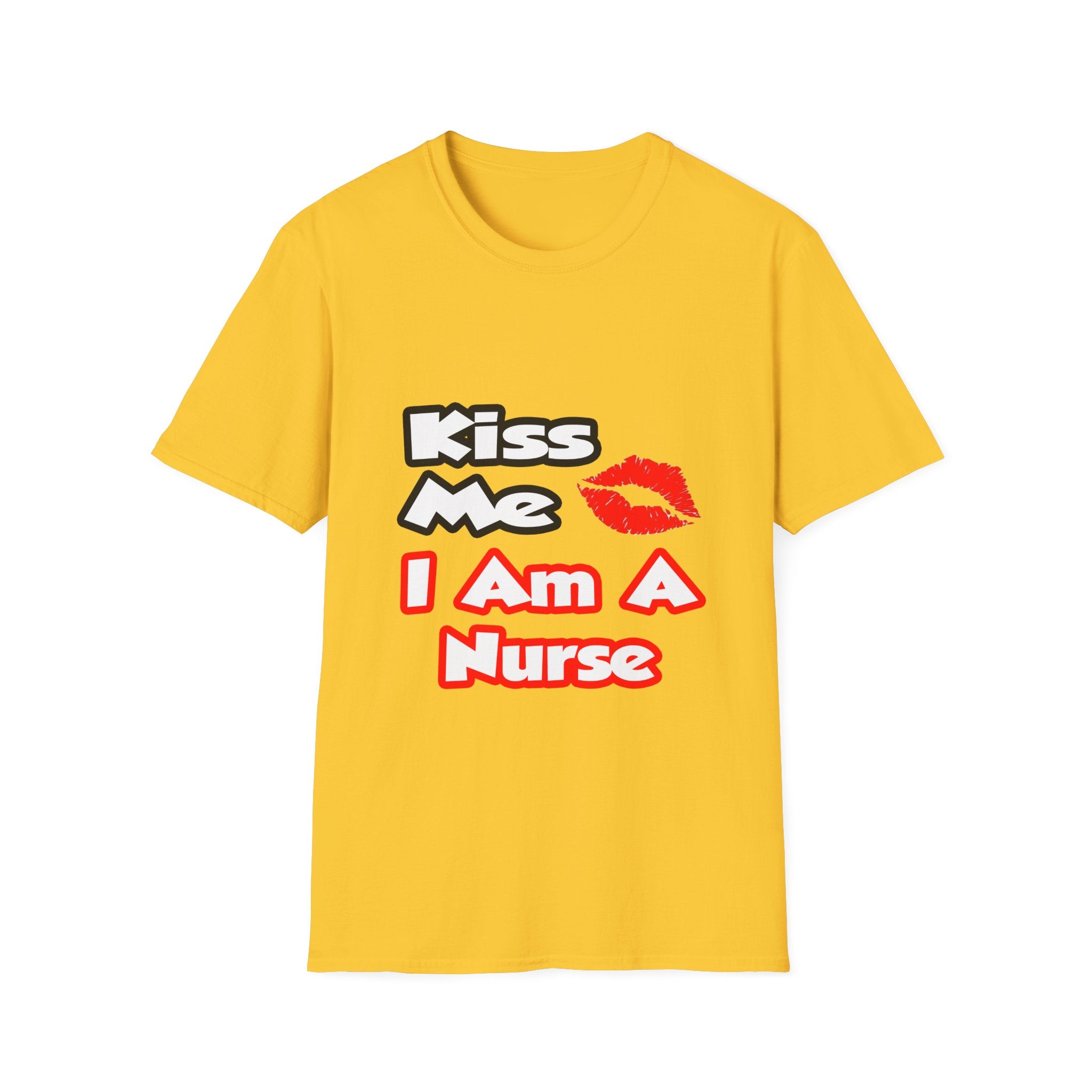 Kiss Me...I Am A Nurse - Unisex Softstyle T-Shirt