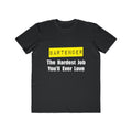 Bartender...Hardest Job You'll Ever Love - Men's Lightweight Fashion Tee