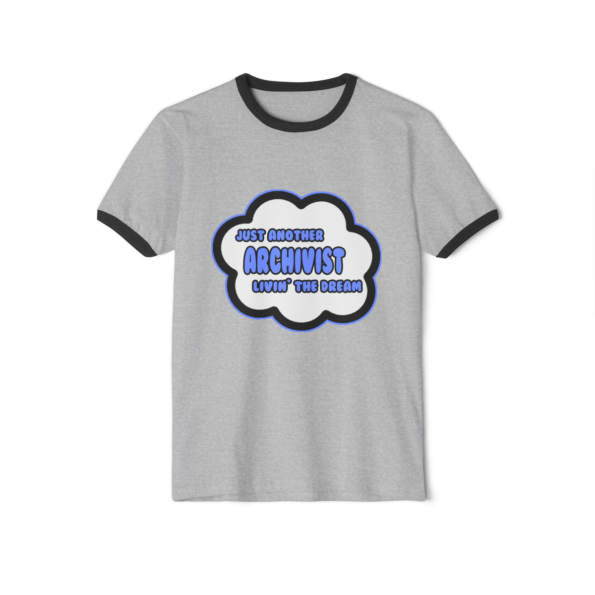 Archivist .. Livin' The Dream - Unisex Cotton Ringer T-Shirt