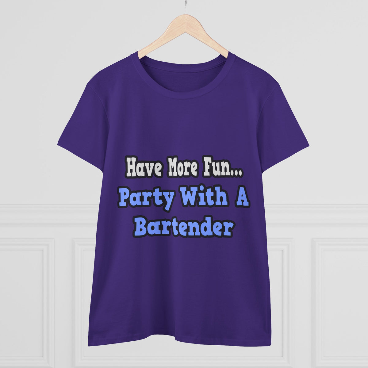 Party With A Bartender - Women's Midweight Cotton Tee