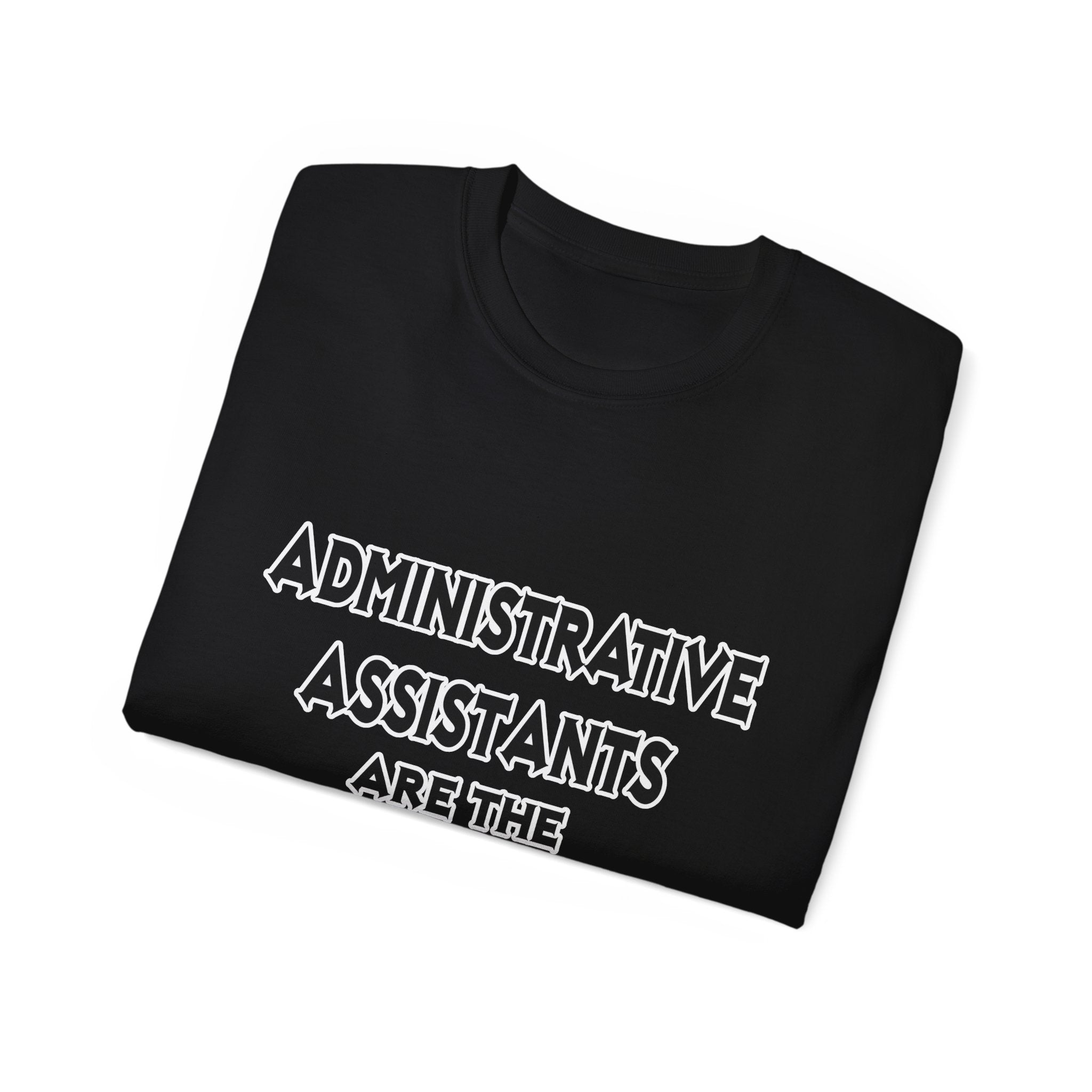 Administrative Assistants Are The Bomb! (2) - Unisex Ultra Cotton Tee
